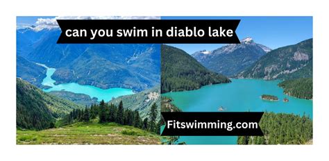 Can You Swim in Diablo Lake? And Why Are the Fish Always Watching?