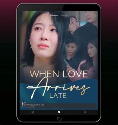 When Love Arrives Late Drama